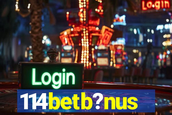 114betb?nus