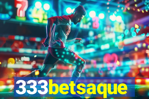 333betsaque