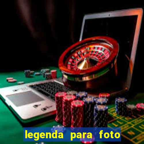 legenda para foto em gramado
