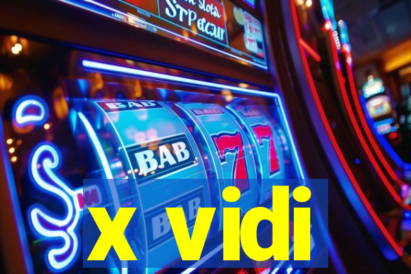 x vidi