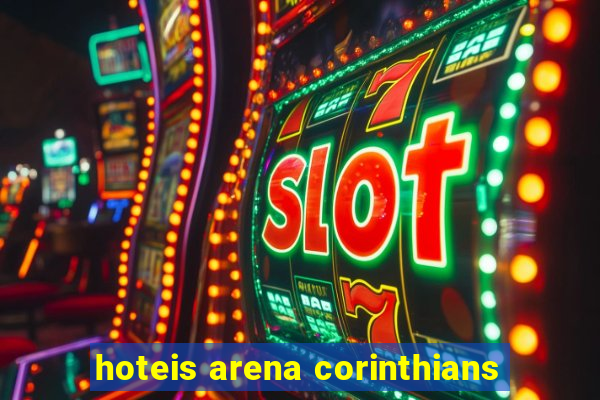 hoteis arena corinthians