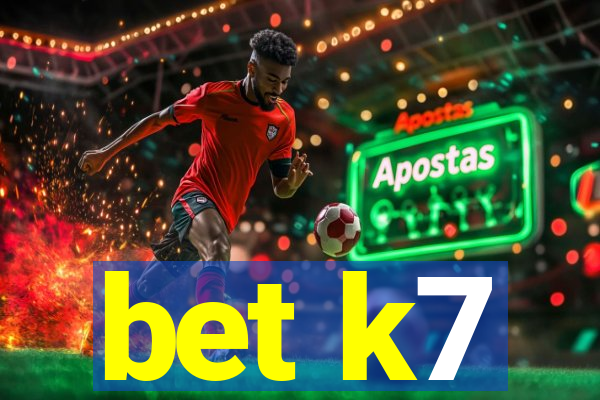 bet k7