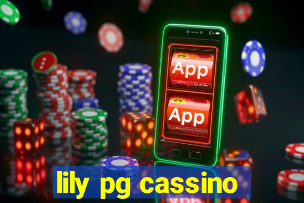 lily pg cassino