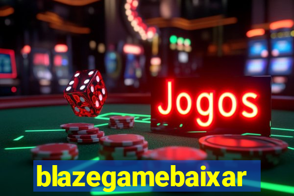blazegamebaixar