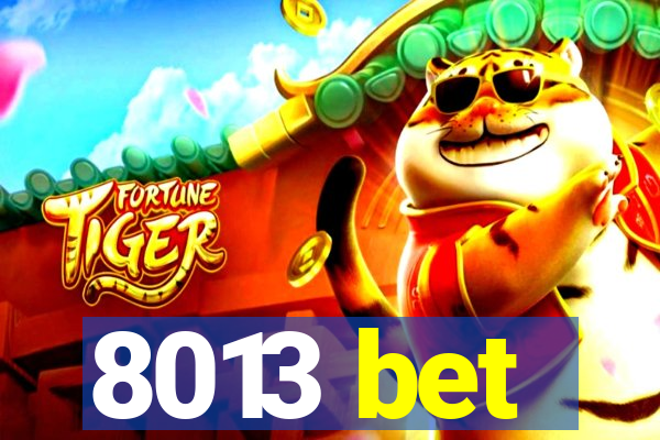 8013 bet