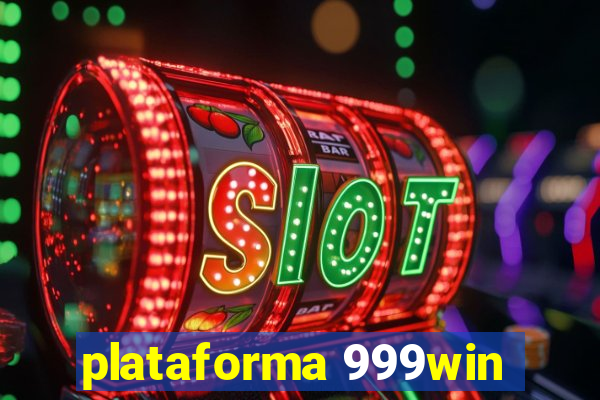 plataforma 999win