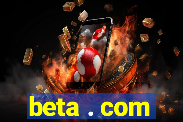 beta . com