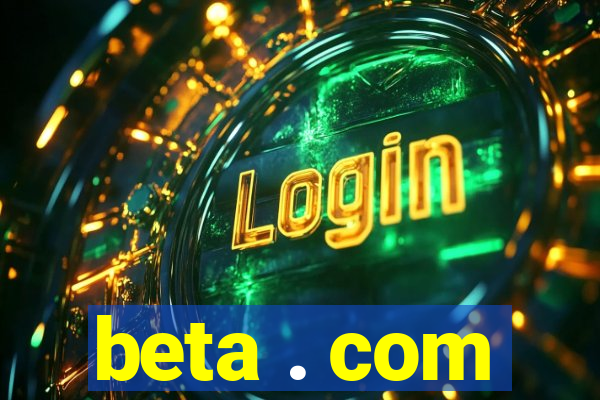 beta . com