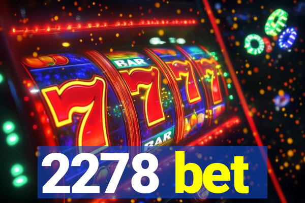 2278 bet