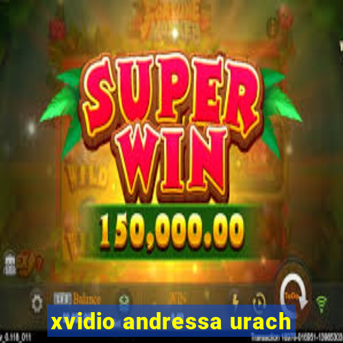xvidio andressa urach