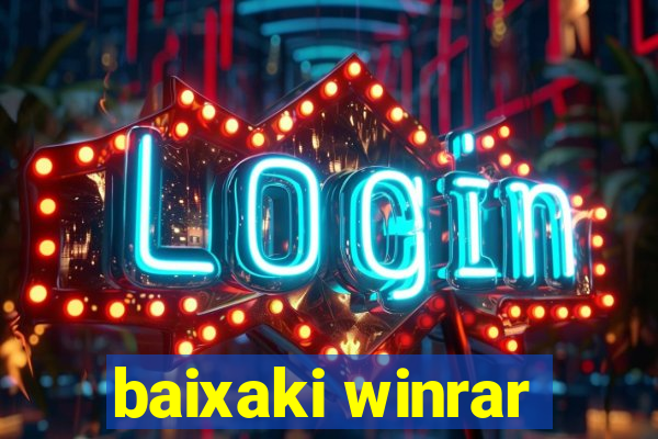 baixaki winrar