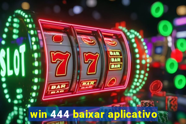 win 444 baixar aplicativo