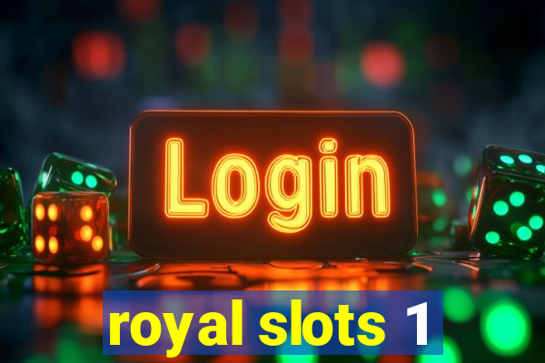 royal slots 1
