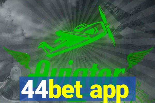 44bet app