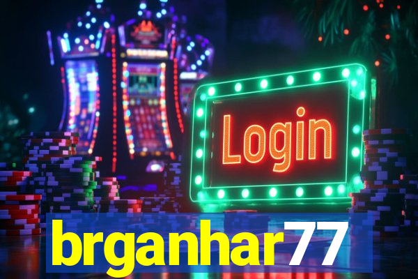 brganhar77