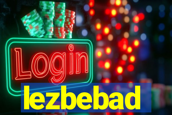 lezbebad
