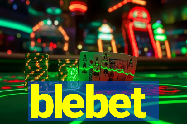 blebet