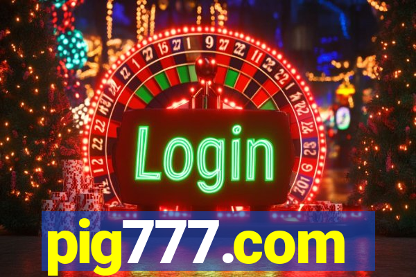 pig777.com