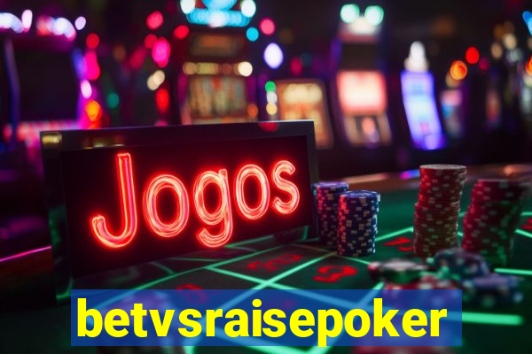 betvsraisepoker
