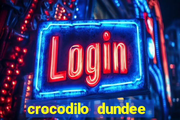crocodilo dundee filme completo dublado