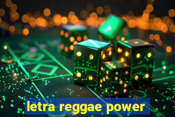 letra reggae power