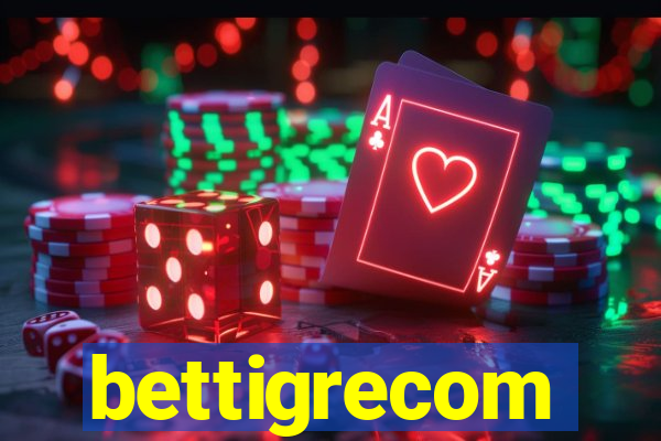 bettigrecom