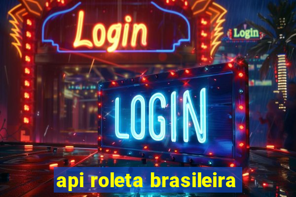 api roleta brasileira