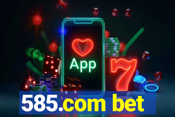 585.com bet