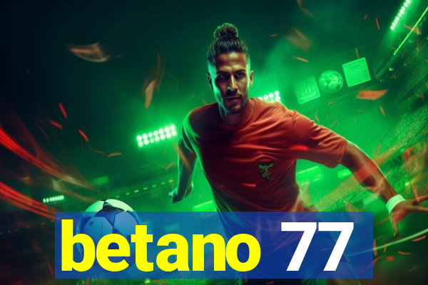 betano 77