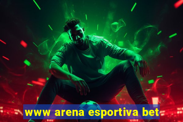 www arena esportiva bet
