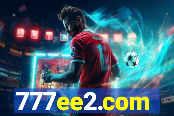 777ee2.com
