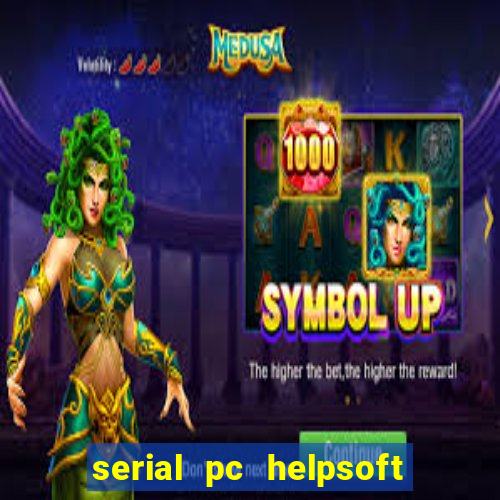 serial pc helpsoft driver updater