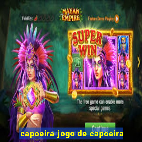 capoeira jogo de capoeira