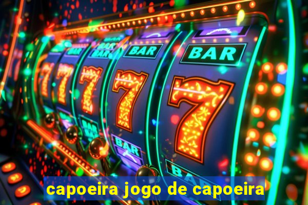 capoeira jogo de capoeira