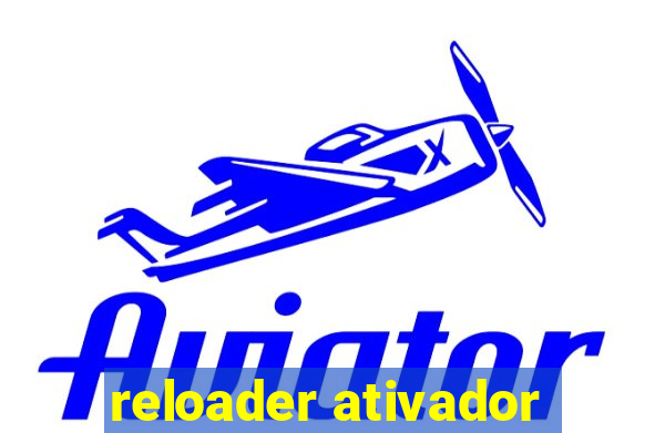 reloader ativador
