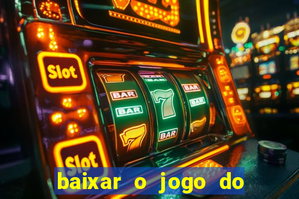 baixar o jogo do tigre 777