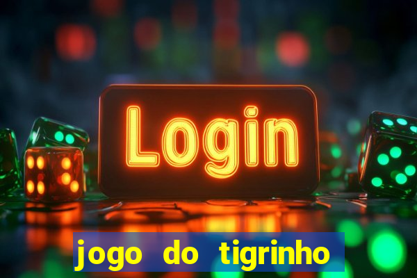 jogo do tigrinho casa chinesa