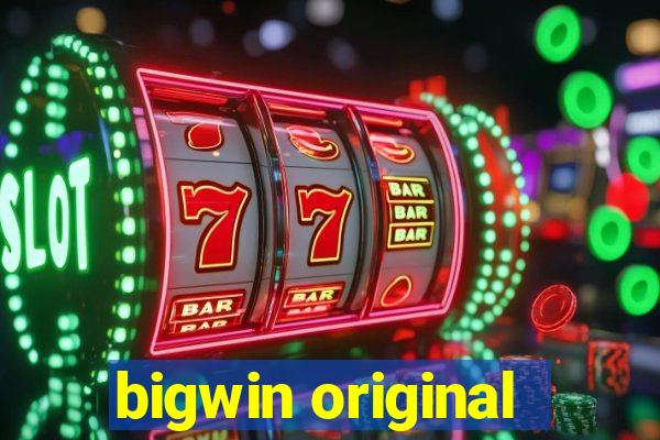 bigwin original