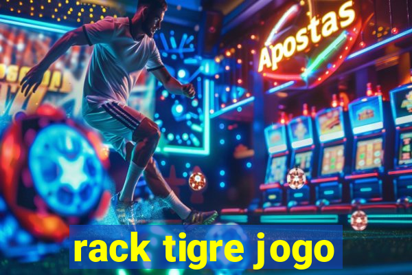rack tigre jogo