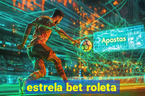 estrela bet roleta