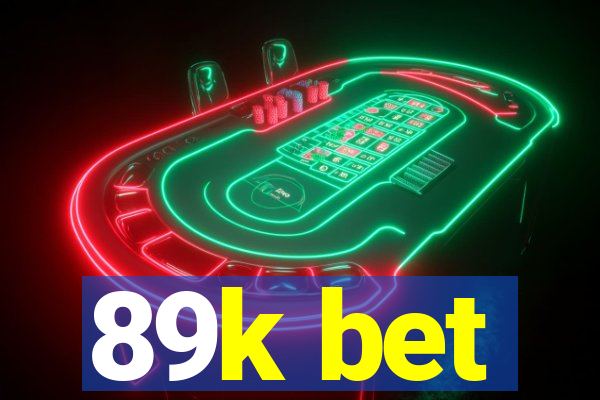 89k bet
