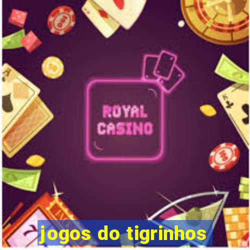 jogos do tigrinhos