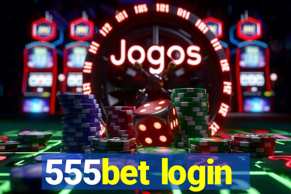 555bet login