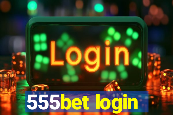 555bet login