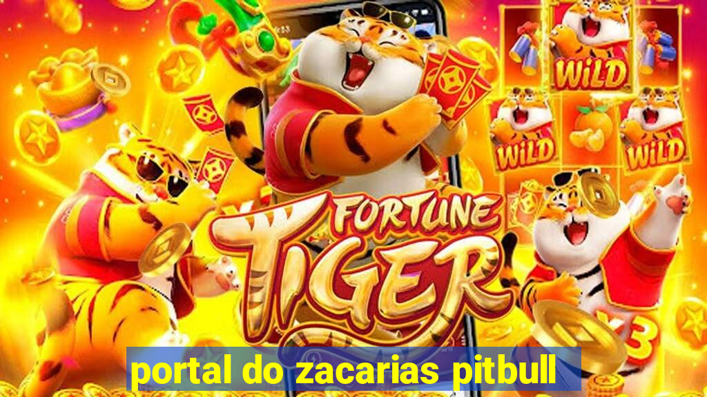 portal do zacarias pitbull