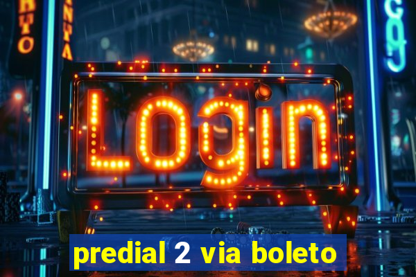 predial 2 via boleto