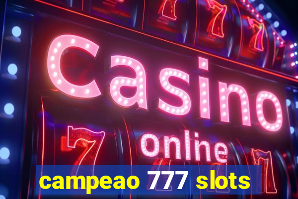 campeao 777 slots