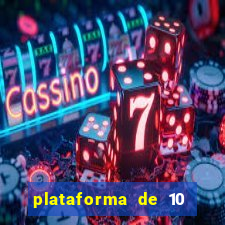 plataforma de 10 reais tigre
