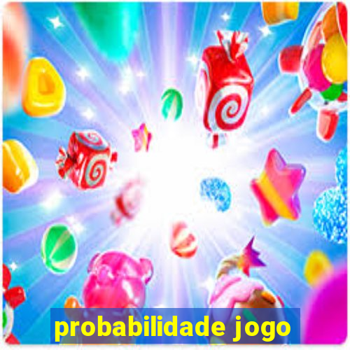 probabilidade jogo