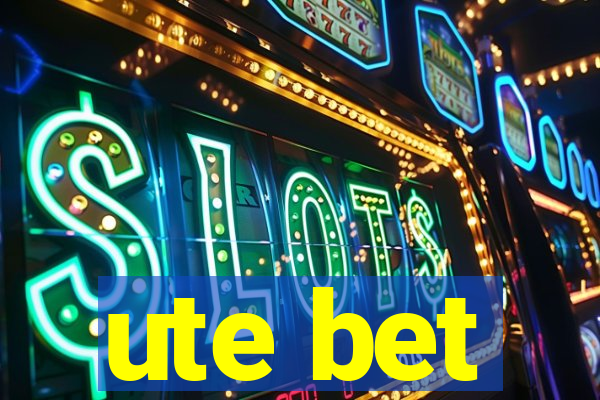 ute bet